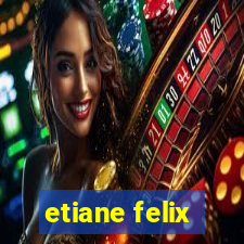 etiane felix